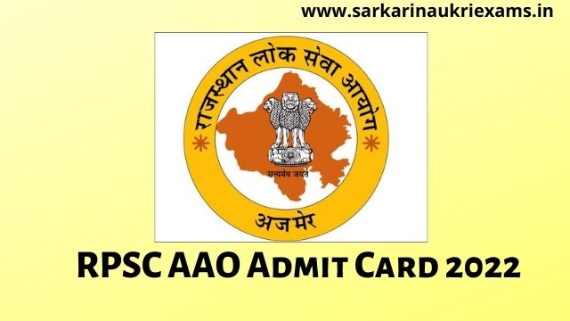 RPSC AAO Admit Card 2022 Download @ rpsc.rajasthan.gov.in