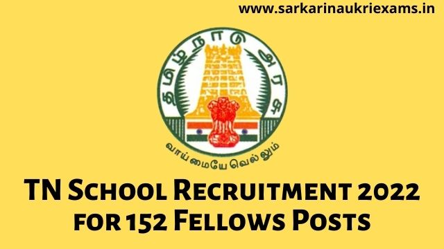 TN School Recruitment 2022 Apply Online for 152 Fellows Posts