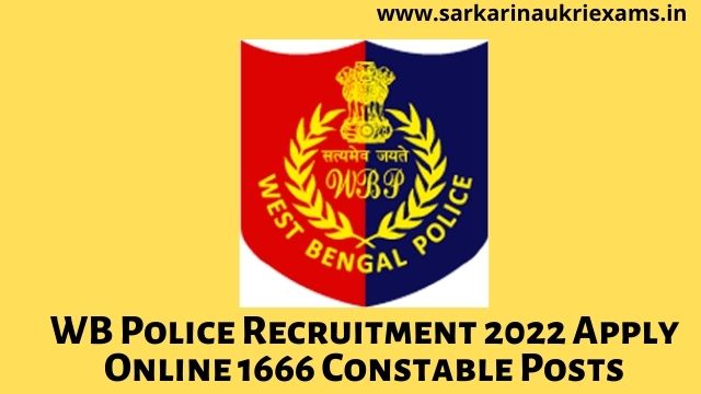 WB Police Recruitment 2022 Apply Online 1666 Constable Posts