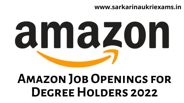 Amazon Job Openings for Degree Holders 2022