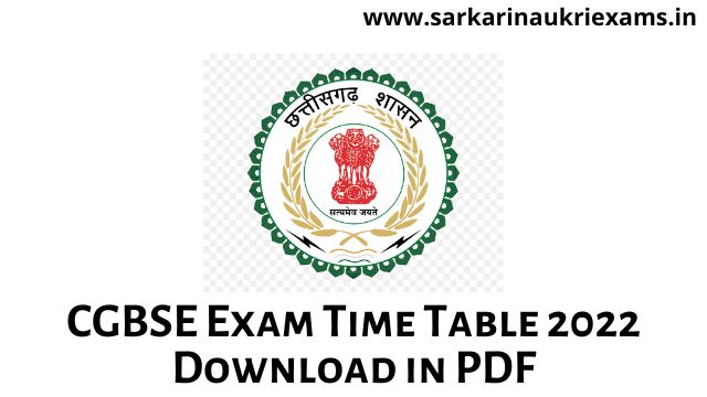 CGBSE Exam Time Table 2022 Download in PDF