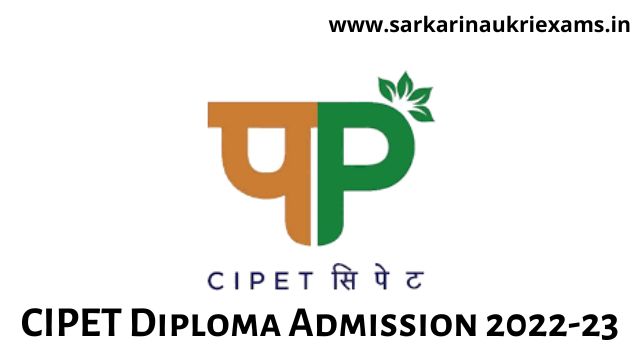 CIPET Diploma Admission 2022-23