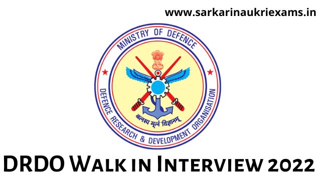 DRDO Walk in Interview 2022 Notification