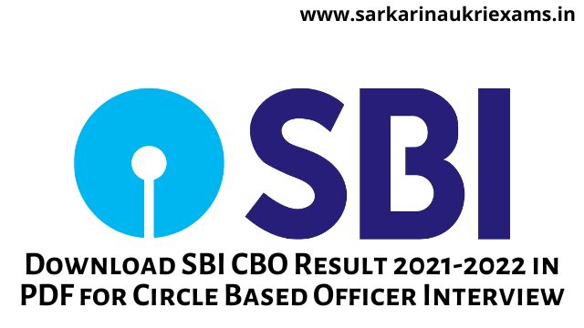 Download SBI CBO Result 2021-2022 in PDF for Circle Based Officer Interview