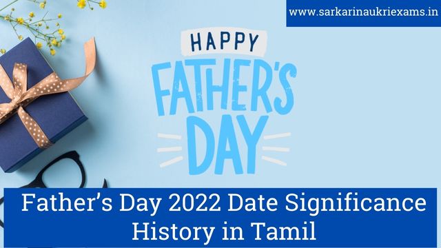 Father’s Day 2022 Date Significance History in Tamil