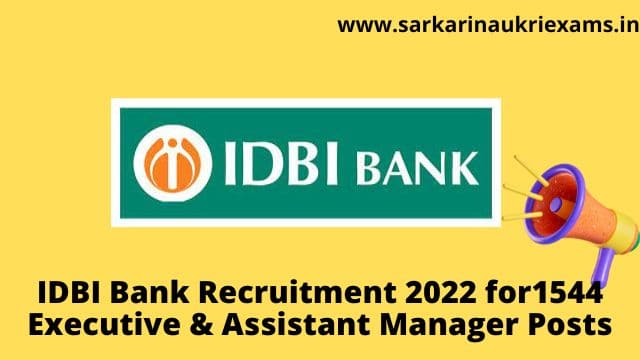 IDBI Bank Recruitment 2022 Apply Online 1544 Executive & Assistant Manager Posts