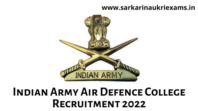 Indian Army Air Defence College Recruitment 2022