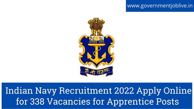 Indian Navy Recruitment 2022 Apply Online for 338 Vacancies for Apprentice Posts