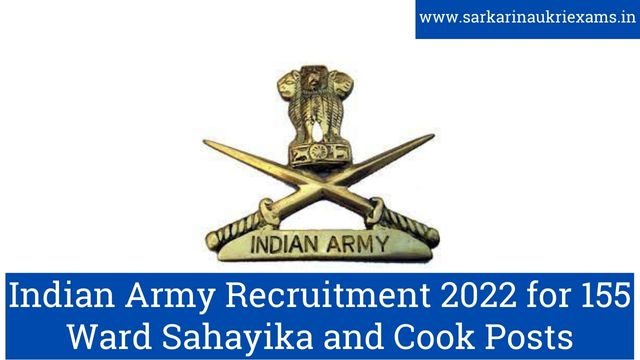 Indian Army Recruitment 2022 for 155 Ward Sahayika and Cook Posts