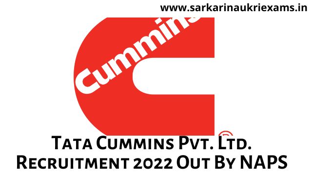 Tata Cummins Pvt. Ltd. Recruitment 2022 Out By NAPS