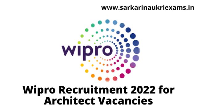 Wipro Recruitment 2022 for Architect Vacancies