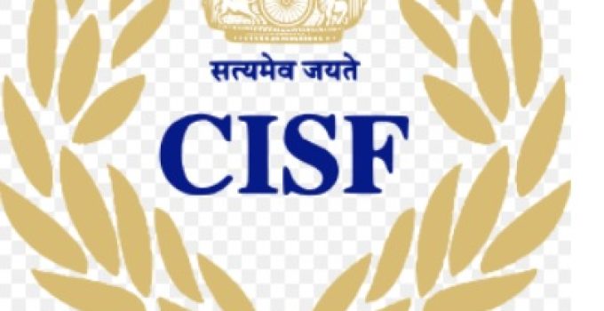 Job Announcement  From Central Industrial Security Force (CISF) 2022 with 787 Vacancy of Constable-Tradesmen Post
